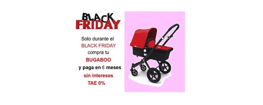 COMPRA TU BUGABOO Y PAGA EN 6 MESES SIN INTERESES DURANTE EL BLACK FRIDAY